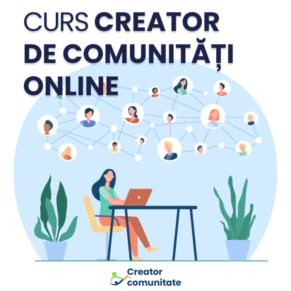 Curs online Creator de Comunitate